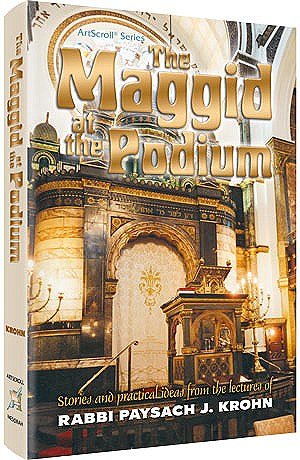 9781422614532: The Maggid at the Podium: Stories and Practical Ideas from the Lectures of Rabbi Paysach J. Krohn