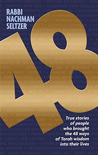 

48: True stories of people who brought the 48 ways of Torah wisdom into their lives