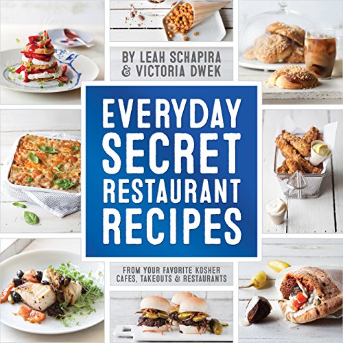 Beispielbild fr Everyday Secret Restaurant Recipes: From Your Favorite Kosher Cafes, Takeouts & Restaurants zum Verkauf von Better World Books