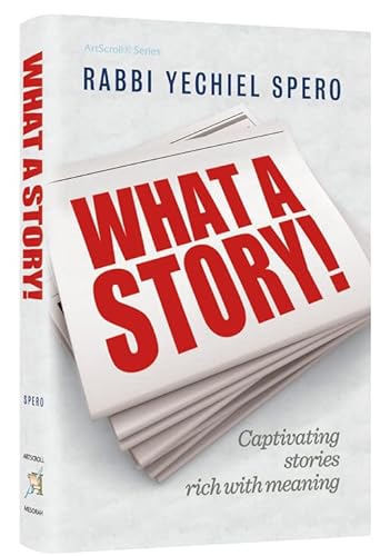Stock image for What A Story!- In Stock at ArtScroll! for sale by Better World Books