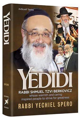 Stock image for Yedidi: Rabbi Shmuel Berkovicz's warmth and care inspired people to strive for greatness for sale by BooksRun
