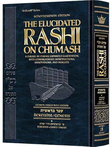 Beispielbild fr Schottenstein Edition The Elucidated Rashi on Chumash - Bereishis volume 1: Bereishis ? Chayei Sarah The Torah with Rashi's commentary translated, annotated, and elucidated zum Verkauf von GF Books, Inc.