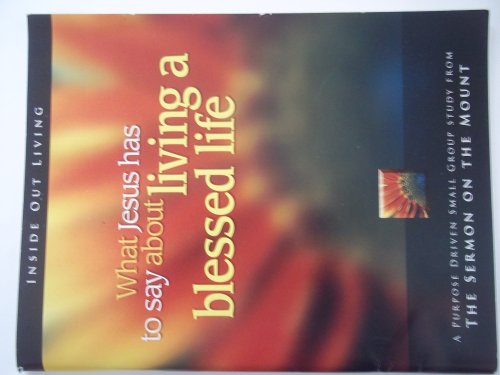 Beispielbild fr Workbook and DVD Pack: What Jesus Has to Say About Living a Blessed Life: A Purpose Driven Small Group Study From The Sermon on the Mount zum Verkauf von SecondSale