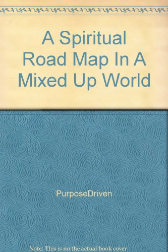 Beispielbild fr A Spiritual Road Map In A Mixed Up World zum Verkauf von Better World Books