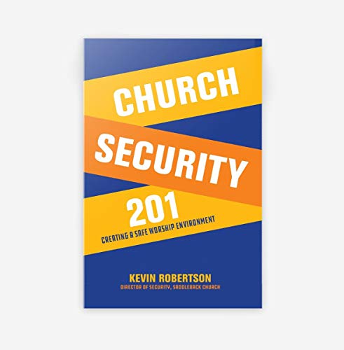 Imagen de archivo de Church Security 201: Creating a Safe Worship Environment a la venta por ThriftBooks-Atlanta