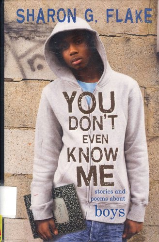 9781423100140: You Don't Even Know Me: Stories and Poems About Boys
