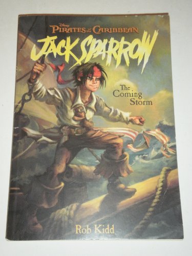 9781423100188: The Coming Storm (Pirates of the Caribbean: Jack Sparrow, No. 1)