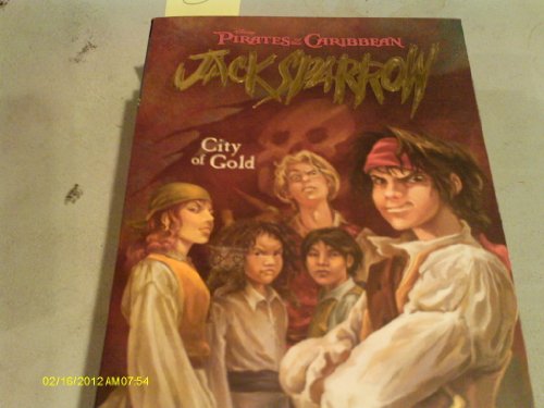 9781423101703: City of Gold (Pirates of the Caribbean: Jack Sparrow #7)