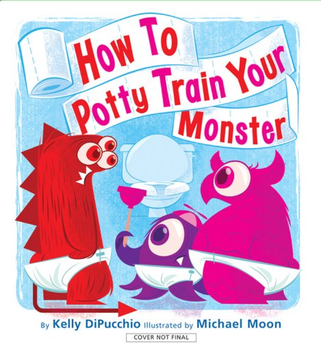 9781423101826: How to Potty Train Your Monster