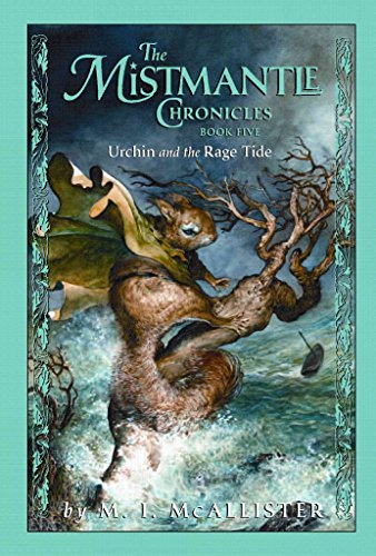 9781423101857: Urchin and the Rage Tide (The Mistmantle Chronicles, 5)
