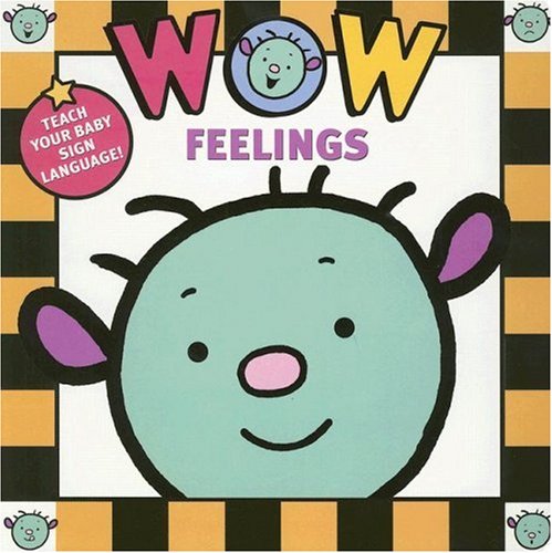 Beispielbild fr Wow Babies: Feelings zum Verkauf von ThriftBooks-Atlanta