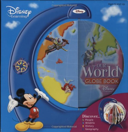 Discover Our World Globe Book (9781423102502) by Disney Books; Feldman, Thea; Hunter-Bone, Maureen