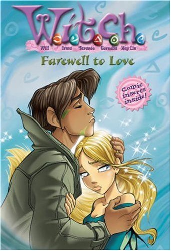 Imagen de archivo de W.I.T.C.H.: Farewell to Love - #23 (W.I.T.C.H., 23) a la venta por Reliant Bookstore