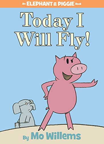 Imagen de archivo de Today I Will Fly!-An Elephant and Piggie Book a la venta por Dream Books Co.