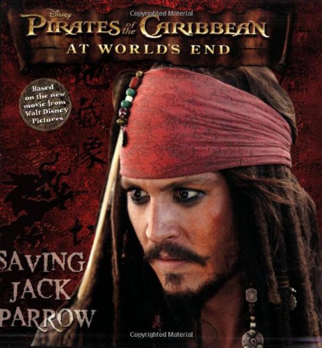 Stock image for Pirates of the Caribbean: At Worlds End Saving Jack Sparrow for sale by BookShop4U