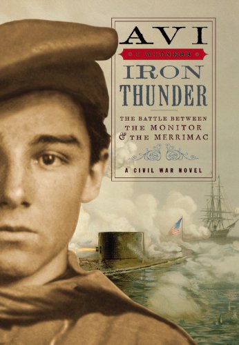 9781423104469: Iron Thunder: The Battle Between the Monitor & the Merrimac: A Civil War Novel (I Witness)