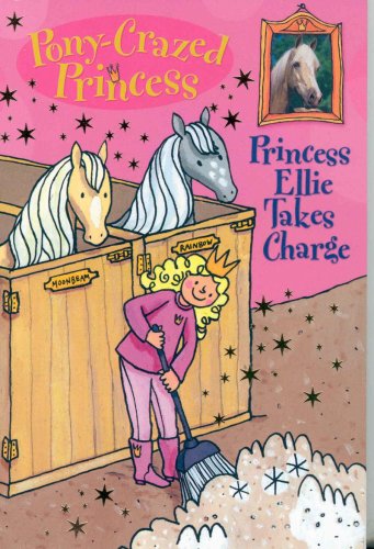 Beispielbild fr Pony-Crazed Princess: Princess Ellie Takes Charge - Book #7 (Pony-Crazed Princess (Hyperion)) zum Verkauf von Wonder Book