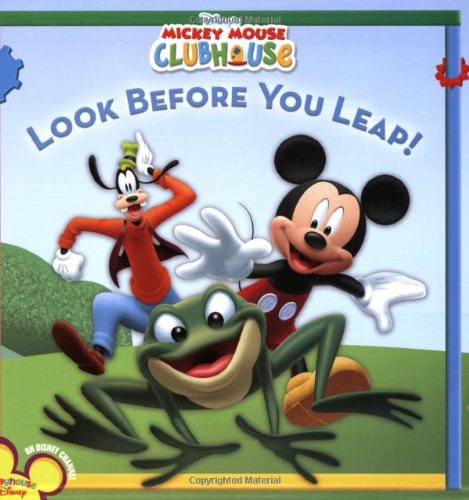 Stock image for Mickey Mouse Clubhouse: Look Before You Leap! (Disney's Mickey Mouse Clubhouse (8x8)) for sale by MusicMagpie