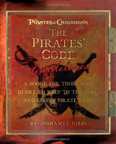 Beispielbild fr The Pirate Guidelines: A Book for Those Who Desire to Keep to the Code and Live a Pirate's Life zum Verkauf von Wonder Book