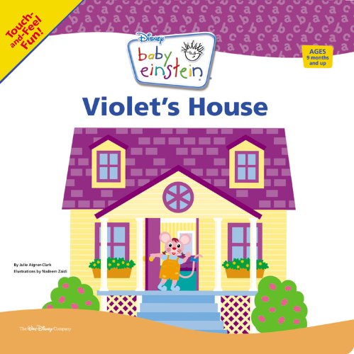 Imagen de archivo de Baby Einstein Violet's House (A Touch-and-feel Book) a la venta por Ergodebooks