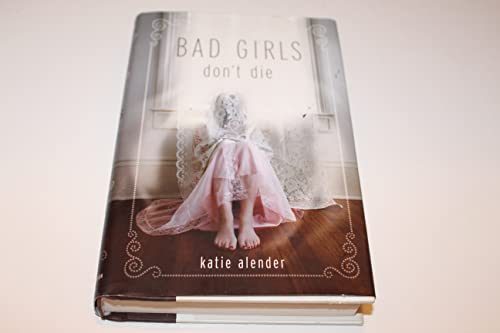 Beispielbild fr Bad Girls Don't Die zum Verkauf von Better World Books