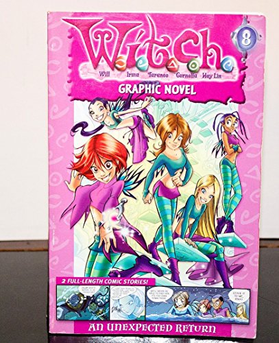 W.I.T.C.H. Graphic Novel: An Unexpected Return - #8 (W.i.t.c.h. Graphic Novels, 8) (9781423109037) by Disney Book Group