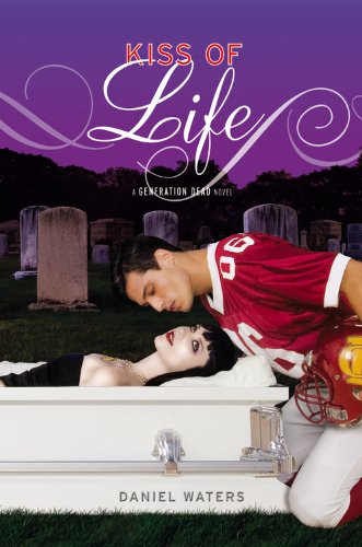 Beispielbild fr Generation Dead: Kiss of Life (A Generation Dead Novel) zum Verkauf von Wonder Book