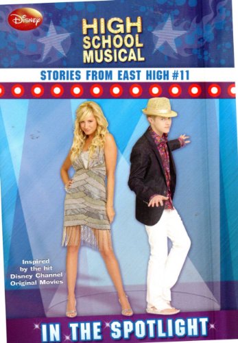 Stock image for Disney High School Musical: Stories from East High In the Spotlight (Stories from East High, 11) for sale by BooksRun