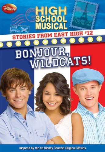 Beispielbild fr Disney High School Musical: Stories from East High Bonjour, Wildcats zum Verkauf von ThriftBooks-Dallas