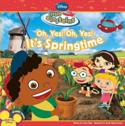 Stock image for Disney's Little Einsteins Oh, Yes! Oh, Yes! It's Springtime for sale by ThriftBooks-Atlanta