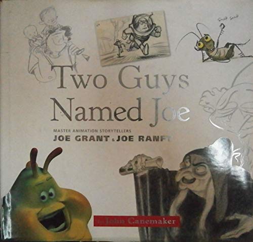 Beispielbild fr Two Guys Named Joe: Master Animation Storytellers Joe Grant & Joe Ranft zum Verkauf von Ergodebooks