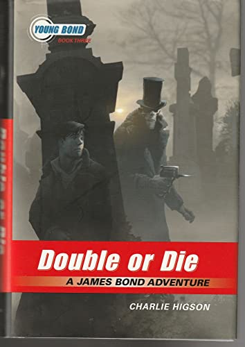 Beispielbild fr The Young Bond Series, Book Three Double or Die (A James Bond Adventure) zum Verkauf von Gulf Coast Books