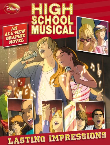 Stock image for Disney High School Musical: Lasting Impressions (An All-New Graphic Novel) for sale by Ergodebooks