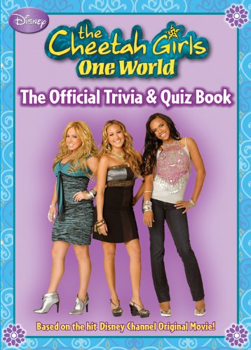 Imagen de archivo de The Cheetah Girls: One World Official Trivia & Quiz Book a la venta por Your Online Bookstore