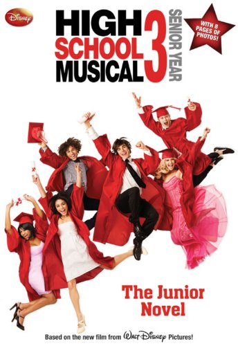 Beispielbild fr Disney High School Musical 3 Senior Year: The Junior Novel (Junior Novelization) zum Verkauf von Gulf Coast Books