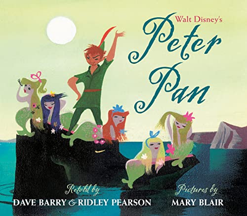 Walt Disney's Peter Pan (Walt Disney's Classic Fairytale) (9781423113232) by Barry, Dave; Pearson, Ridley