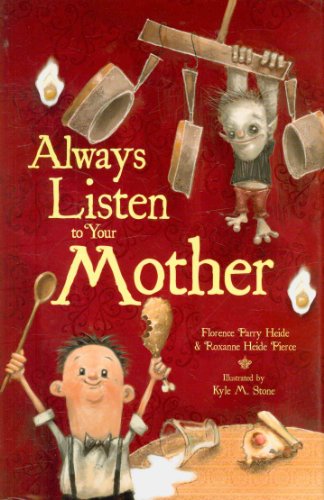 Beispielbild fr Always Listen to Your Mother zum Verkauf von First Choice Books