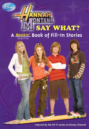 Beispielbild fr Hannah Montana: Say What? A Rockin' Book of Fill-In Stories zum Verkauf von Wonder Book