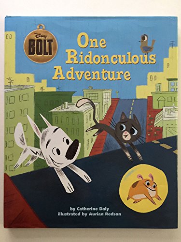 Stock image for Bolt: One Ridonculous Adventure (Disney Bolt) for sale by SecondSale