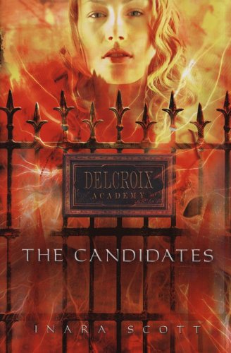9781423116363: The Candidates (Delcroix Academy, Book 1)