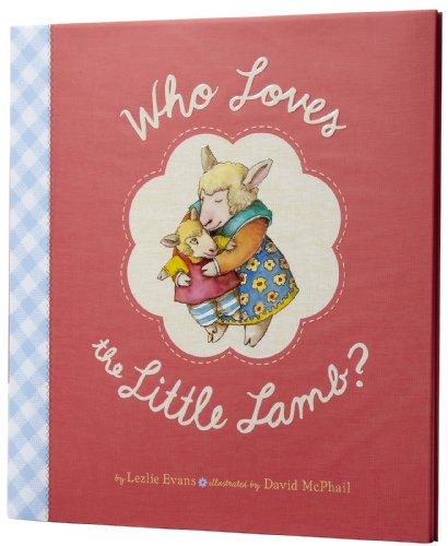 Beispielbild fr Who Loves the Little Lamb? zum Verkauf von Better World Books: West