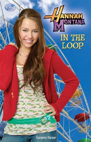 9781423116639: Hannah Montana: In the Loop