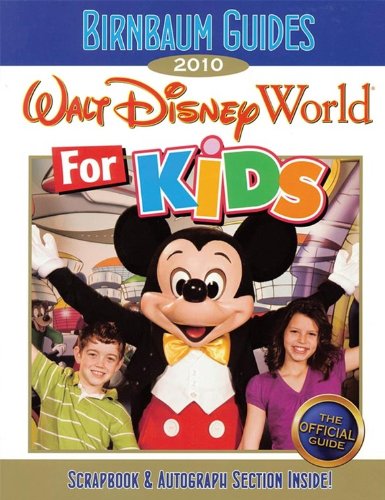 Imagen de archivo de Birnbaum's Walt Disney World for Kids 2010 a la venta por Better World Books
