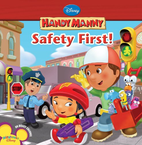 Safety First! (Handy Manny) (9781423117674) by Disney Books