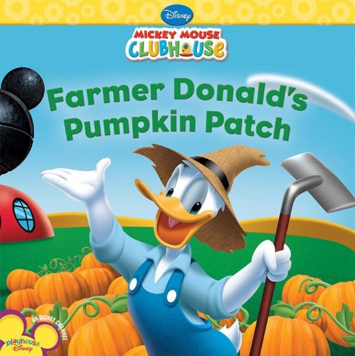 Imagen de archivo de Farmer Donald's Pumpkin Patch (Mickey Mouse Clubhouse) a la venta por Jenson Books Inc