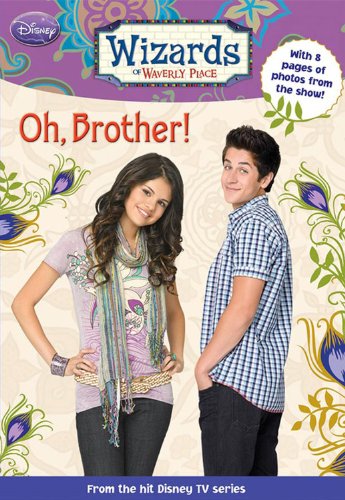 Beispielbild fr Wizards of Waverly Place Oh, Brother! (Wizards of Waverly Place, 7) zum Verkauf von Goodwill of Colorado
