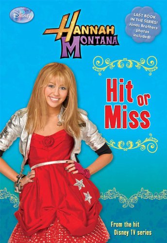 Stock image for Hannah Montana Hit or Miss (Hannah Montana Junior Novel) for sale by SecondSale