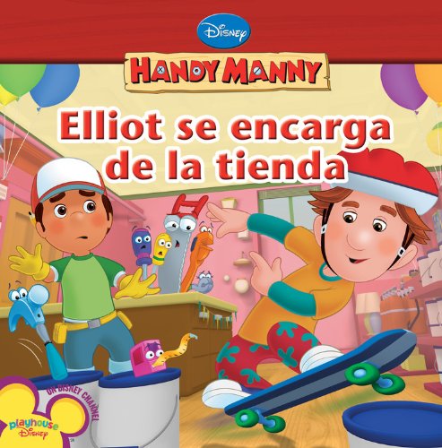 Elliot se encarga de la tienda (Handy Manny) (9781423118800) by Disney Books