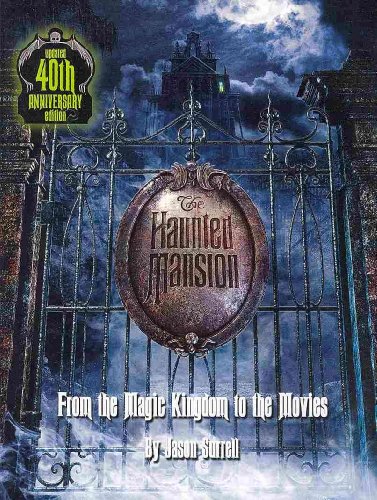 9781423118954: The Haunted Mansion: From the Magic Kingdom to the Movies [Lingua Inglese]