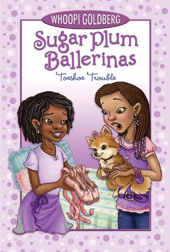Toeshoe Trouble (Sugar Plum Ballerinas, 2) (9781423119135) by Whoopi Goldberg; Deborah Underwood